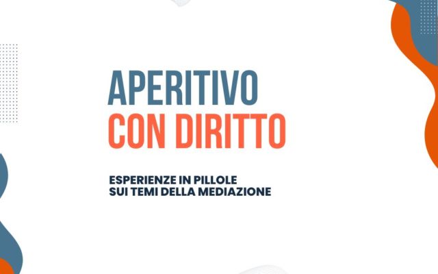 Formazione sulla mediazione: aperitivo con diritto