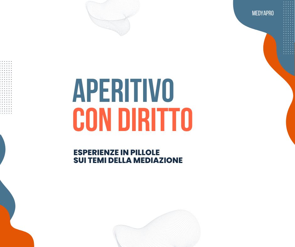 Formazione sulla mediazione: aperitivo con diritto